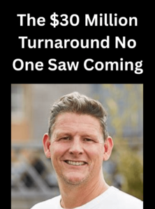 30 Million Turnaround
