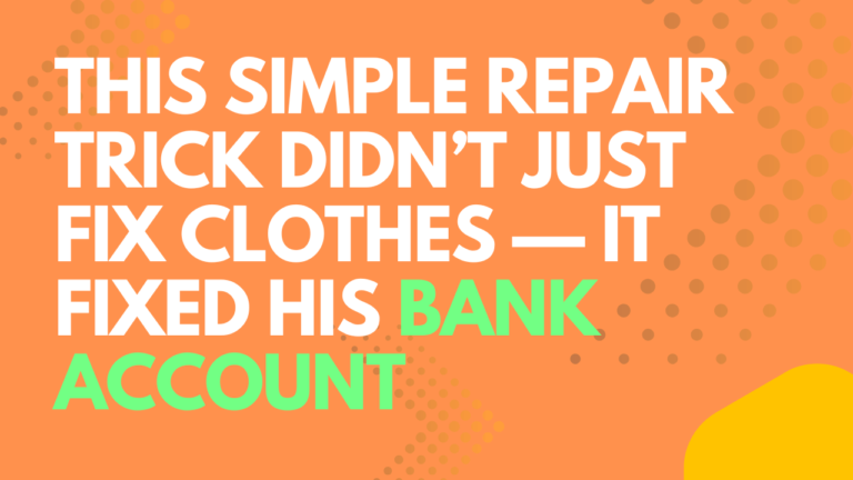 This Simple Repair Trick Didn’t Just Fix Clothes It Fixed His Bank Account